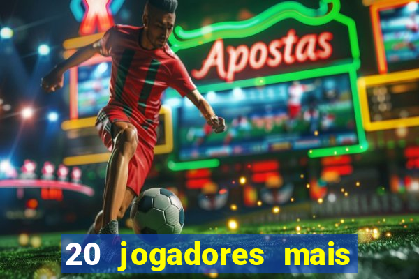 20 jogadores mais ricos do mundo